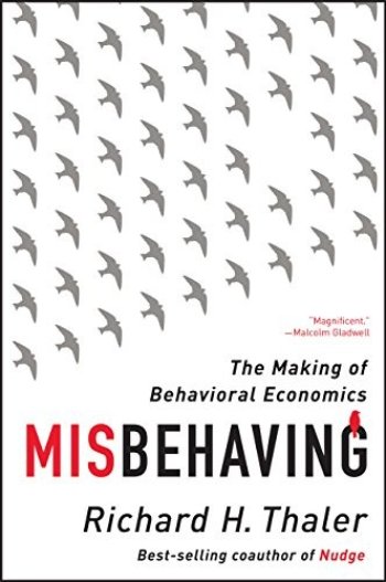 Misbehaving by Richard Thaler